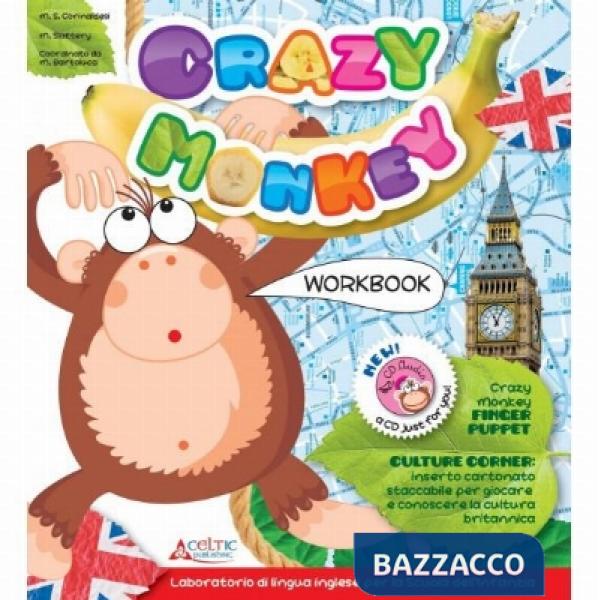 CRAZY MONKEY. PER LA SCUOLA ELEMENTARE