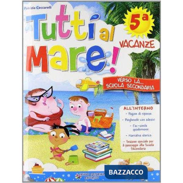 TUTTI AL MARE! CON NARRATIVA. PER LA 5 CLASSE ELEMENTARE