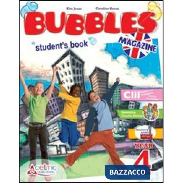 BUBBLES MAGAZINE. PER LA 4 CLASSE ELEMENTARE. CON CD AUDIO. CON CD-RO