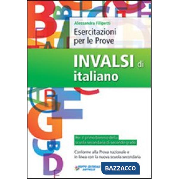 ESERCITAZIONI PER LE PROVE INVALSI DI ITALIANO. PER LE SCUOLE SUPERIOR