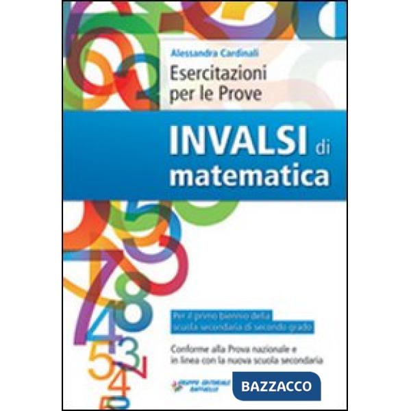 ESERCITAZIONI PER LE PROVE INVALSI DI MATEMATICA. PER LE SCUOLE SUPERI