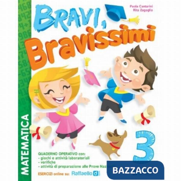 BRAVI, BRAVISSIMI. MATEMATICA. CON MATERIALI PER IL DOCENTE. PER LA SC