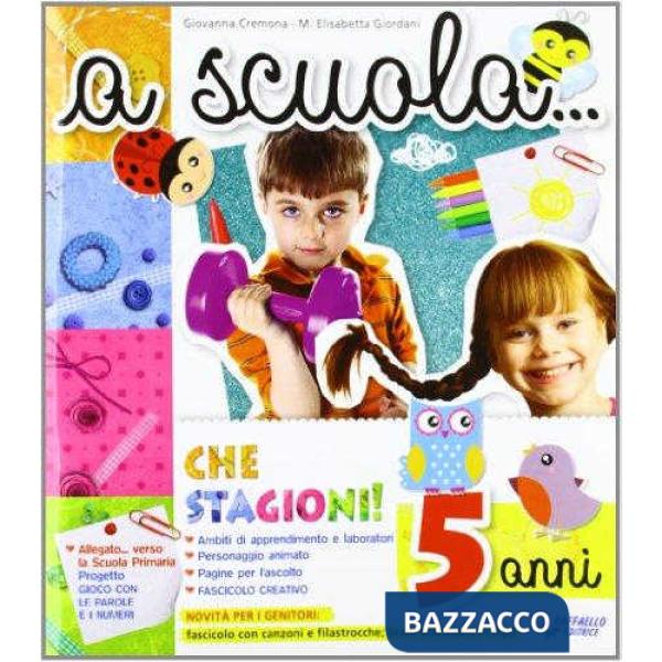 A SCUOLA CHE STAGIONI! 5 ANNI + ALLEGATI