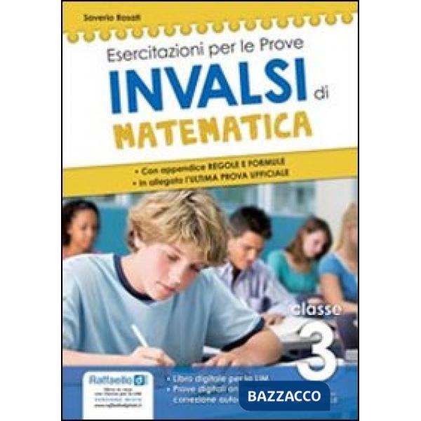 PROVE INVALSI DI MATEMATICA. CON APPENDICE, REGOLE E FORMULE. PER LA 3