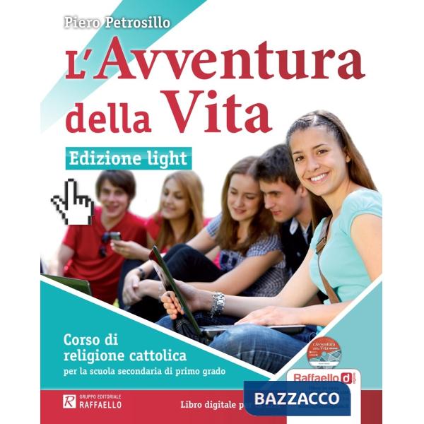 AVVENTURA DELLA VITA. EDIZ. LEGGERA. PER LA SCUOLA MEDIA. CON CD-ROM.