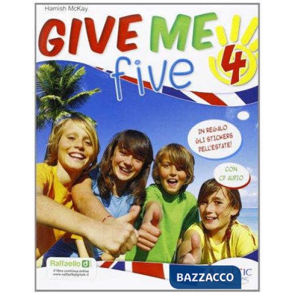 GIVE ME FIVE. PER LA 4 CLASSE ELEMENTARE