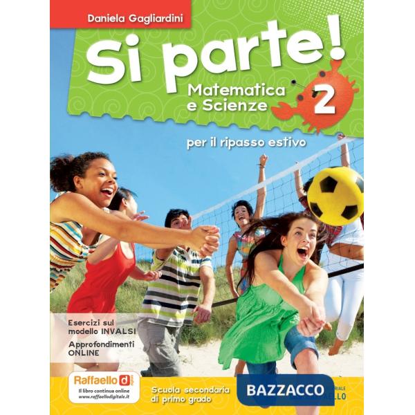 SI PARTE! MATEMATICA E SCIENZE. PER LA 2 CLASSE DELLA SCUOLA MEDIA