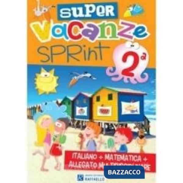 SUPER VACANZE SPRINT. PER LA 2 CLASSE ELEMENTARE