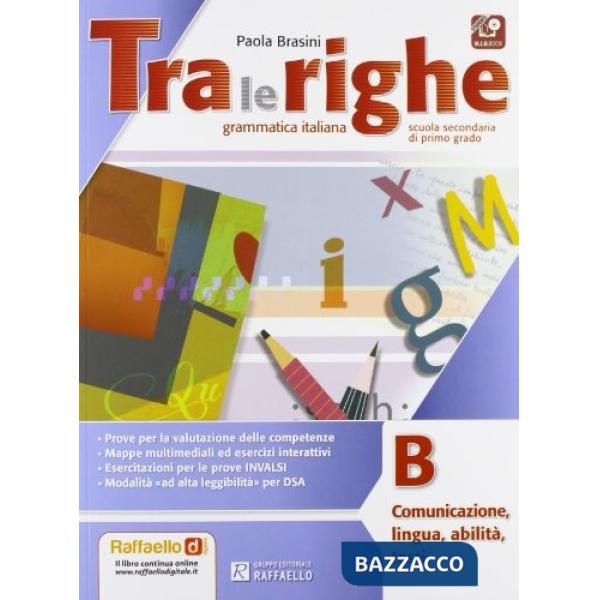 TRA LE RIGHE. PER LA SCUOLA MEDIA. CON E-BOOK. CON ESPANSIONE ONLINE.
