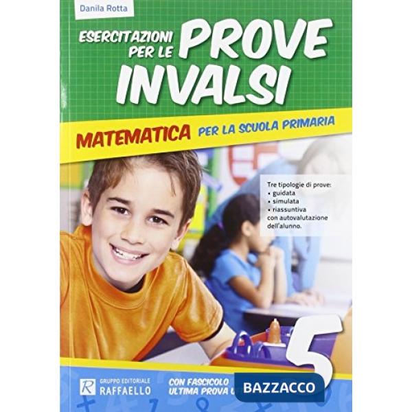 ESERCITAZIONE PER LE PROVE INVALSI. MATEMATICA. PER LA 5 CLASSE ELEMEN