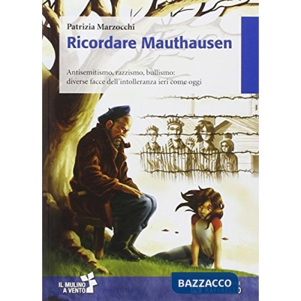 RICORDARE MAUTHAUSEN. CON E-BOOK. CON ESPANSIONE ONLINE