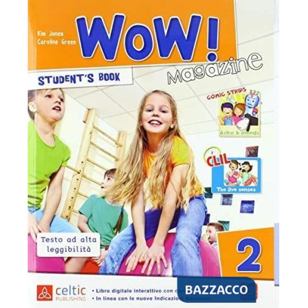 WOW MAGAZINE. PER LA SCUOLA ELEMENTARE. CON E-BOOK. CON ESPANSIONE ONL