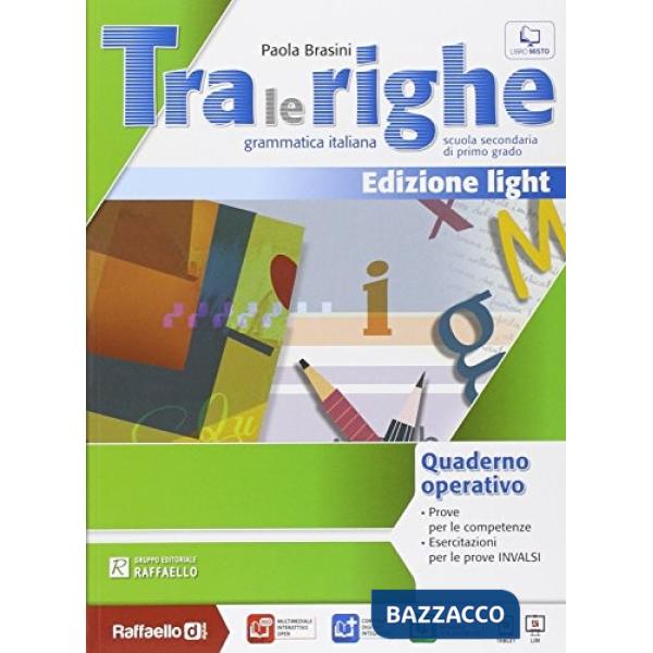 TRA LE RIGHE LIGHT. ESERCIZIARIO. PER LA SCUOLA MEDIA. CON E-BOOK