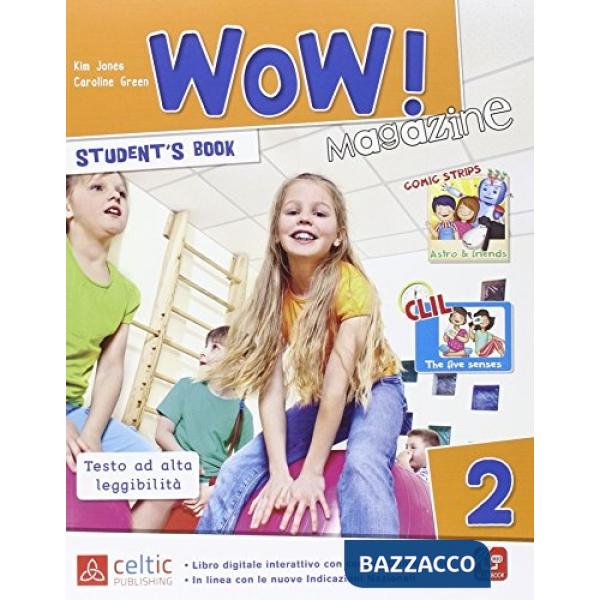WOW MAGAZINE 2. PER LA SCUOLA ELEMENTARE. CON E-BOOK. CON ESPANSIONE