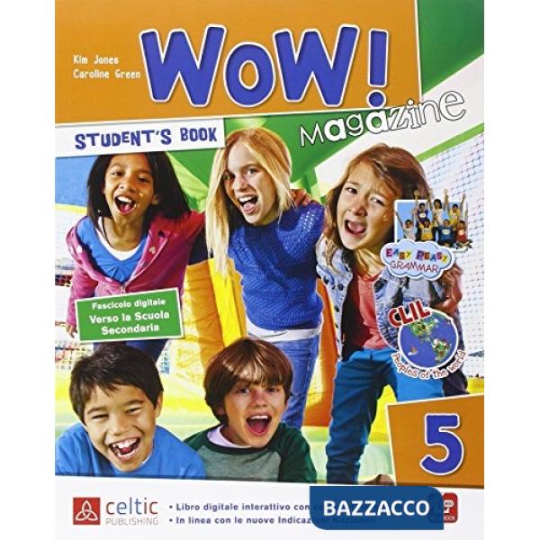 WOW MAGAZINE 5. PER LA SCUOLA ELEMENTARE. CON E-BOOK. CON ESPANSIONE