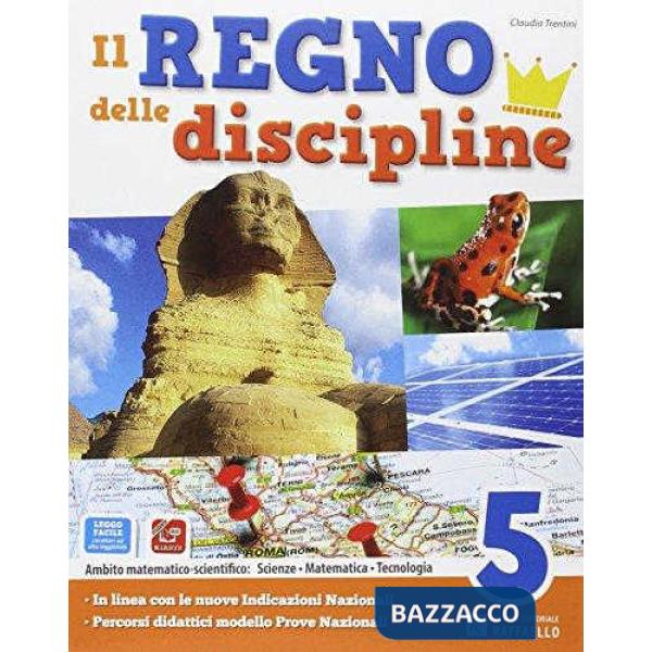 REGNO DELLE DISCIPLINE. AREA SCIENTIFICA. PER LA SCUOLA ELEMENTARE
