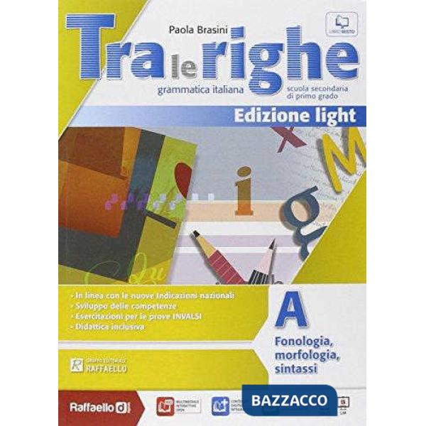 TRA LE RIGHE LIGHT. VOL. A-ESERCIZIARIO. PER LA SCUOLA MEDIA. CON E-BO