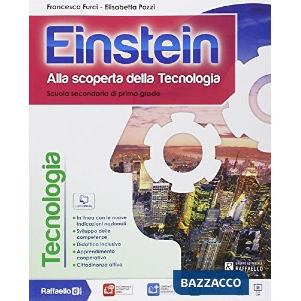 EINSTEIN TECNOLOGIA. CON COMPETENZE-DISEGNO. PER LA SCUOLA MEDIA. CON