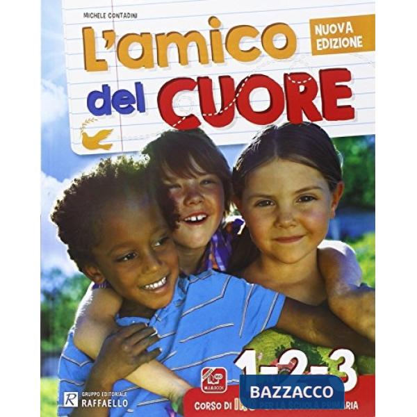AMICO DEL CUORE. VOL. 1-2-3. PER LA SCUOLA ELEMENTARE. CON DVD