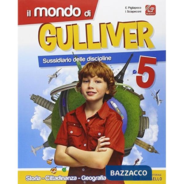 MONDO DI GULLIVER. AREA ANTROPOLOGICA. PER LA 5 CLASSE ELEMENTARE
