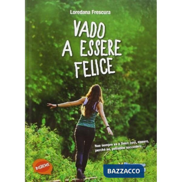 VADO A ESSERE FELICE
