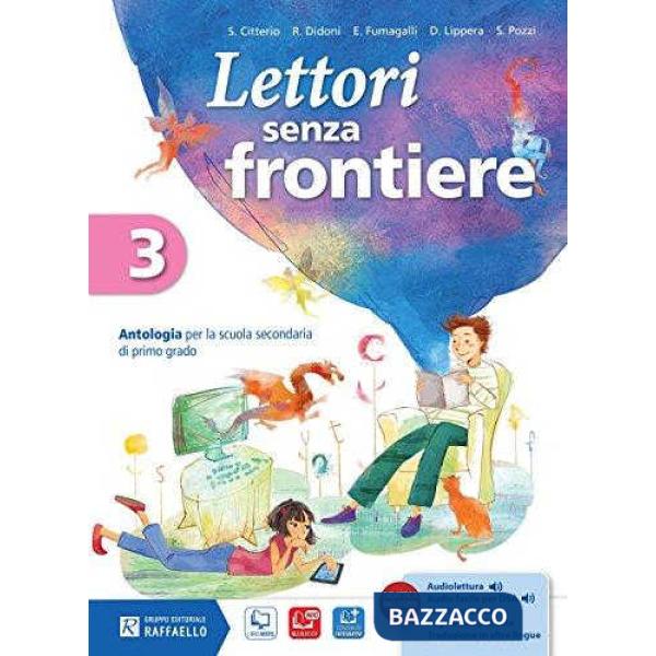 LETTORI SENZA FRONTIERE. PER LA SCUOLA MEDIA. CON E-BOOK. CON ESPANSIO