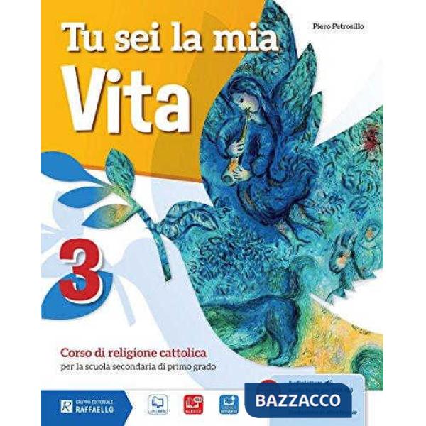 TU SEI LA MIA VITA. PER LA SCUOLA MEDIA. CON E-BOOK. CON ESPANSIONE