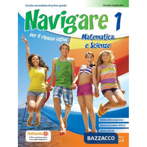 NAVIGARE. MATEMATICA E SCIENZE. PER LA SCUOLA MEDIA