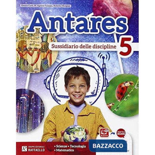 ANTARES. MATEMATICA E SCIENZE 5. PER LA SCUOLA ELEMENTARE. CON E-BOOK.