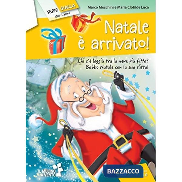 NATALE È ARRIVATO! EDIZ. ILLUSTRATA