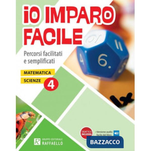 IO IMPARO FACILE. MATEMATICA-SCIENZE. PER LA 4ª CLASSE ELEMENTARE