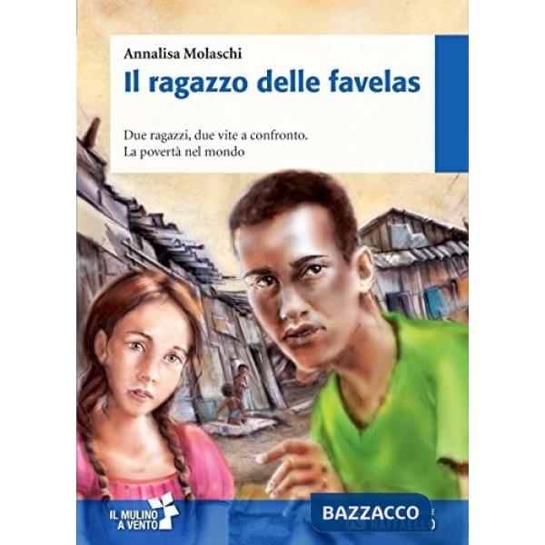 RAGAZZO DELLE FAVELAS. CON SCHEDE. CON ESPANSIONE ONLINE (IL)