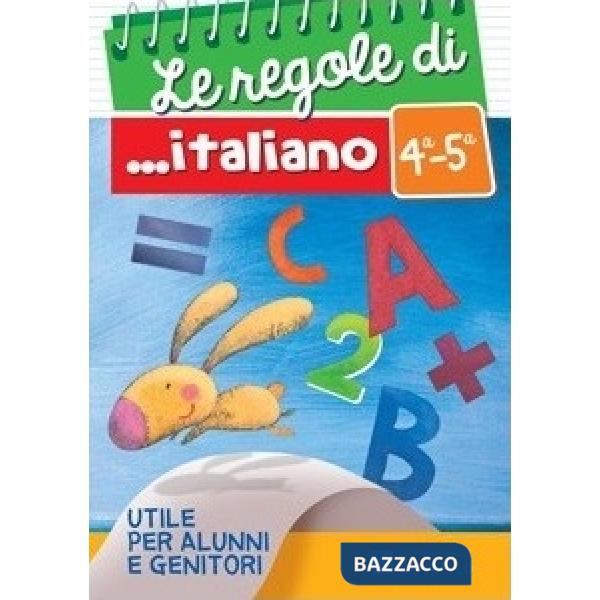 REGOLE DI ITALIANO. PER LA 4 ? E 5 ? CLASSE ELEMENTARE (LE)