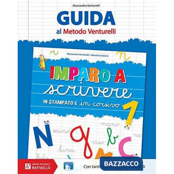 IMPARO A SCRIVERE IN STAMPATELLO E IN CORSIVO. GUIDA AL METODO VENTURELLI. VOL. 1