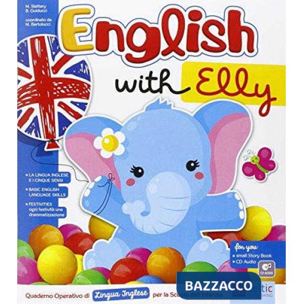 ENGLISH WITH ELLY. PER LA SCUOLA MATERNA