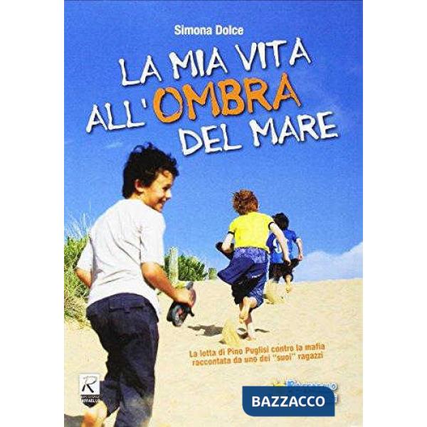 LA MIA VITA ALL'OMBRA DEL MARE