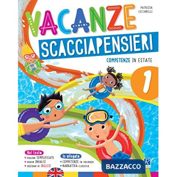 VACANZE SCACCIAPENSIERI. COMPETENZE IN ESTATE. PER LA SCUOLA ELEMENTARE. VOL. 1