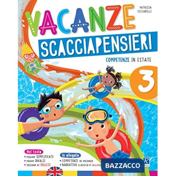 VACANZE SCACCIAPENSIERI. COMPETENZE IN ESTATE. PER LA SCUOLA ELEMENTARE. VOL. 3