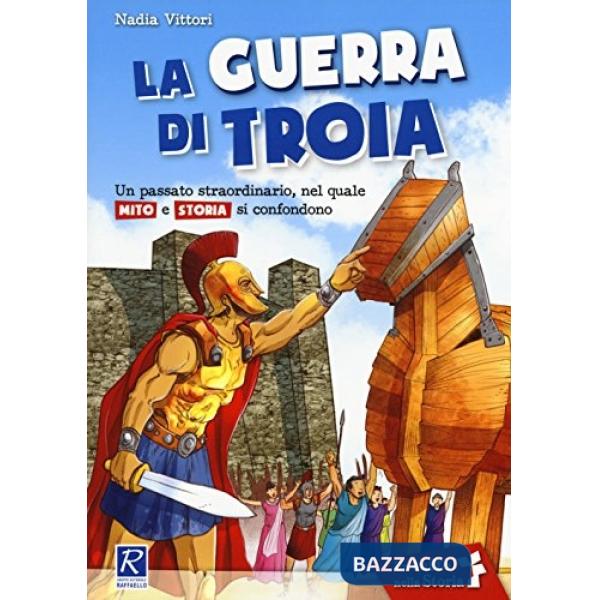 GUERRA DI TROIA. PER LA SCUOLA ELEMENTARE (LA)