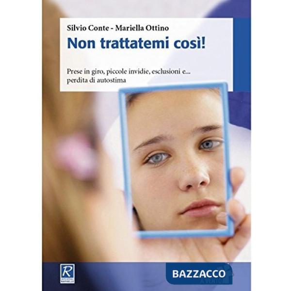 NON TRATTATEMI COSÌ. CON ESPANSIONE ONLINE