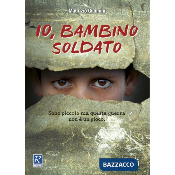 IO, BAMBINO SOLDATO