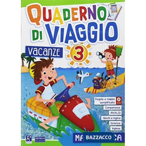 QUADERNO DI VIAGGIO. VACANZE. MATEMATICA. PER LA SCUOLA ELEMENTARE. VOL. 3