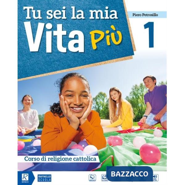 TU SEI LA MIA VITA PIU' VOLUME UNICO + VANGELI E ATTI + Q. COMPETENZE