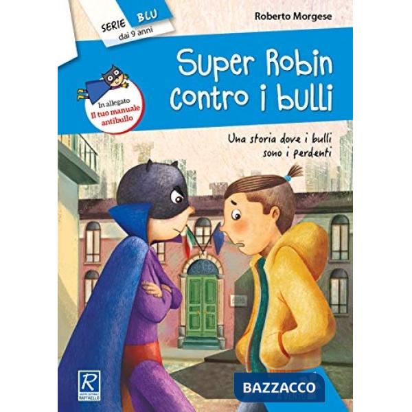 SUPER ROBIN CONTRO I BULLI