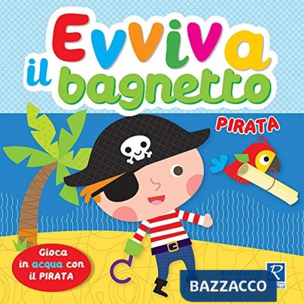 Pirata. Evviva il bagnetto