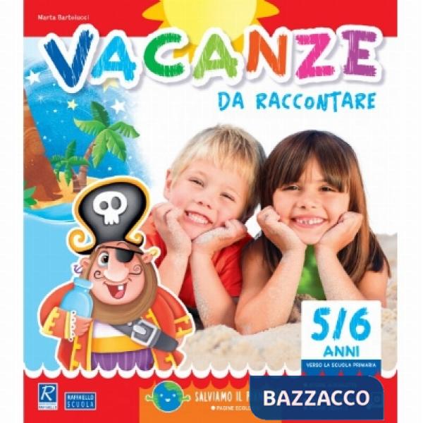 VACANZE DA RACCONTARE. 5-6 ANNI