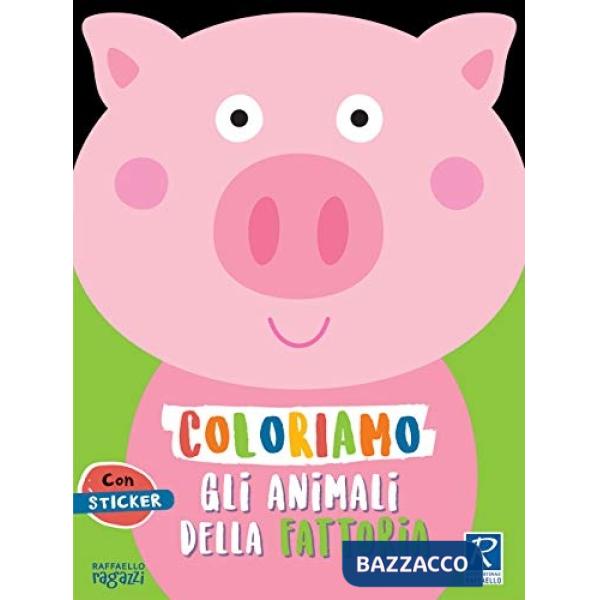 COLORIAMO GLI ANIMALI. LA FATTORIA. CON STICKERS