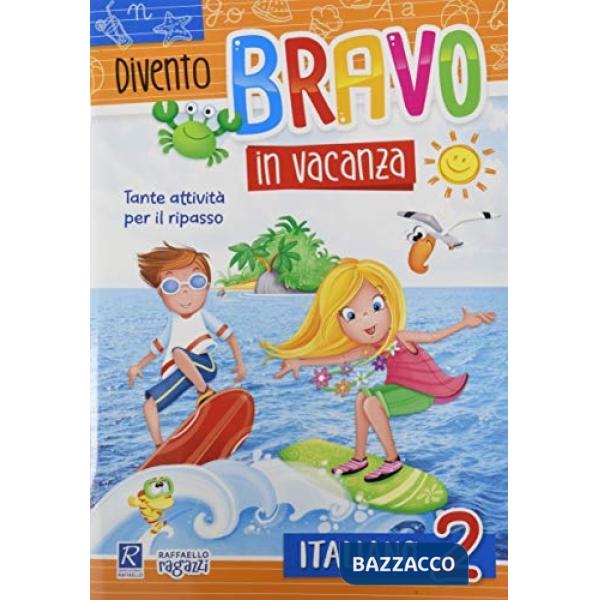 DIVENTO BRAVO IN VACANZA. ITALIANO 2°