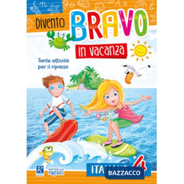 DIVENTO BRAVO IN VACANZA. ITALIANO 4°