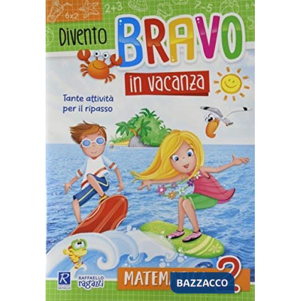 DIVENTO BRAVO IN VACANZA. MATEMATICA 2°